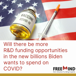 Will there be new funding opportunities in the billions more Biden wants to spend on COVID