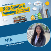 National Institute on Aging (NIA) Presentation at the 18th Non-Dilutive Funding Summit, 2023, with Dr. Armineh Ghazarian