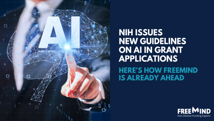 NIH Issues New Guidelines on AI in Grant Applications — Here’s How FreeMind is Already Ahead